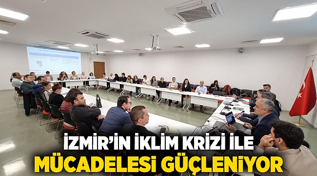 İzmir’in iklim krizi ile mücadelesi güçleniyor