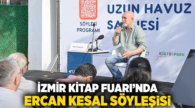 İzmir Kitap Fuarı’nda Ercan Kesal söyleşisi 