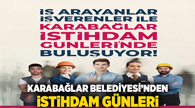 Karabağlar Belediyesi’nden İstihdam Günleri 