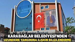Karabağlar Belediyesi'nden Uzundere Yangınına İlişkin Bilgilendirme
