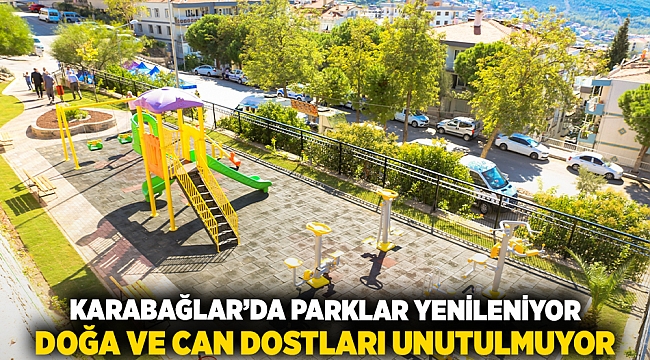Karabağlar’da Parklar Yenileniyor, Doğa ve Can Dostları Unutulmuyor
