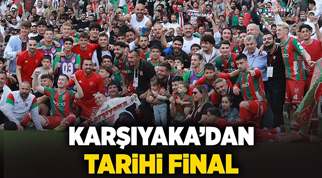 Karşıyaka’dan tarihi final
