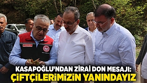 Kasapoğlu’ndan Zirai Don Mesajı: Çiftçilerimizin Yanındayız