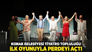 Konak Belediyesi Tiyatro Topluluğu ilk oyunuyla perdeyi açtı