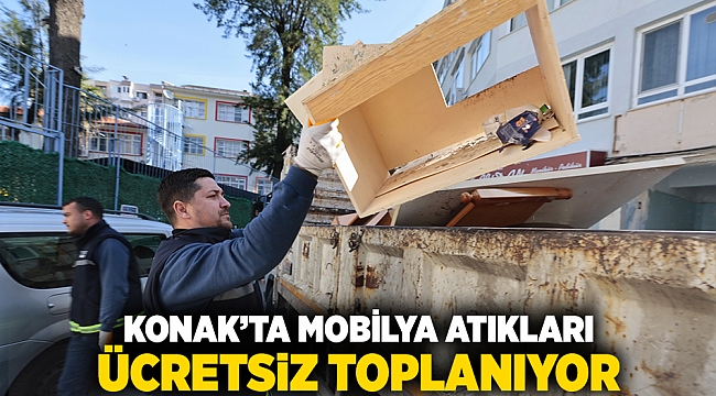 Konak’ta mobilya atıkları ücretsiz toplanıyor