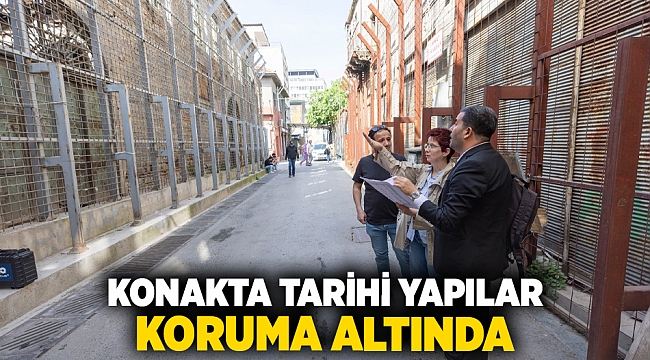 Konakta tarihi yapılar koruma altında