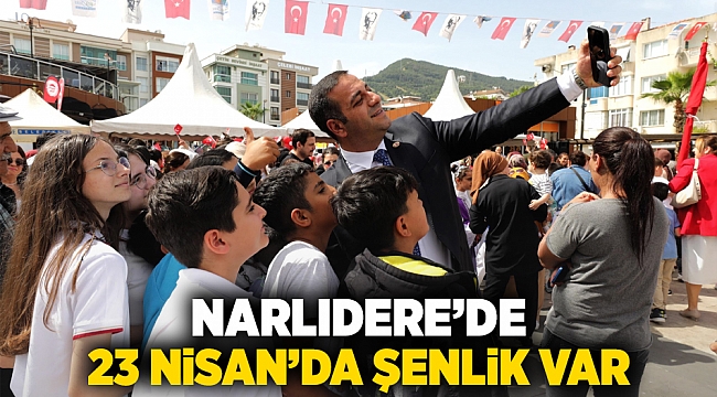 NARLIDERE’DE 23 NİSAN’DA ŞENLİK VAR