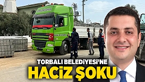 Torbalı Belediyesi'ne haciz şoku!