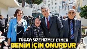 Tugay: Size hizmet etmek benim için onurdur