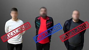 Uluslararası seviyede aranan 3 kişi başarılı operasyonla Türkiye'ye getirildi
