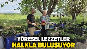 Yöresel Lezzetler Halkla Buluşuyor