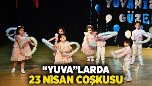 “Yuva”larda 23 Nisan coşkusu