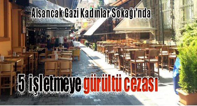 5 işletmeye gürültü cezası