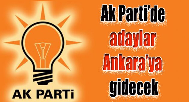 AK Parti’de adaylar Ankara’ya çağrılacak