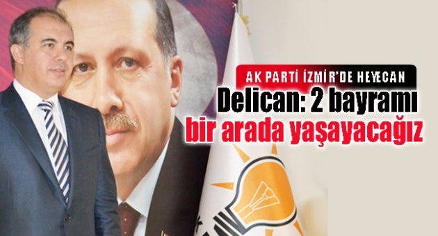 AK Parti İzmir'de heyecan dorukta