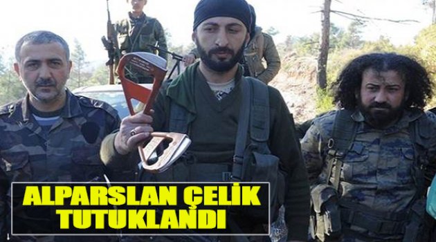 Alparslan Çelik Tutuklandı