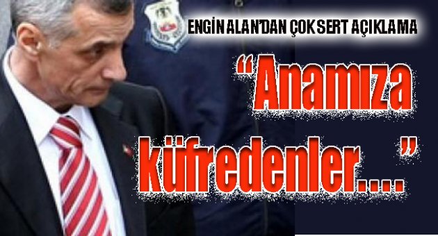 "Anamıza küfredenler..."