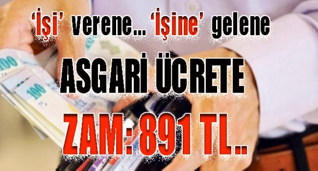 Asgari ücret 891 lira..