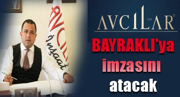 Avcılar İnşaattan Bayraklı'ya dev proje