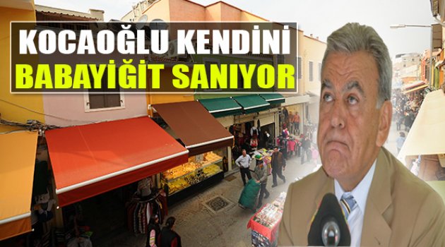 Aziz Kocaoğlu Kendini Babayiğit Sanıyor