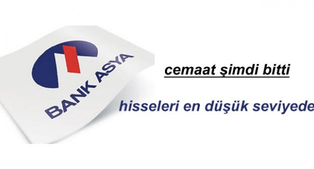 Bank Asya'nın hisseleri en düşük seviyede