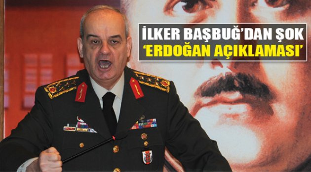 Başbuğ'dan Şok Erdoğan Açıklaması!