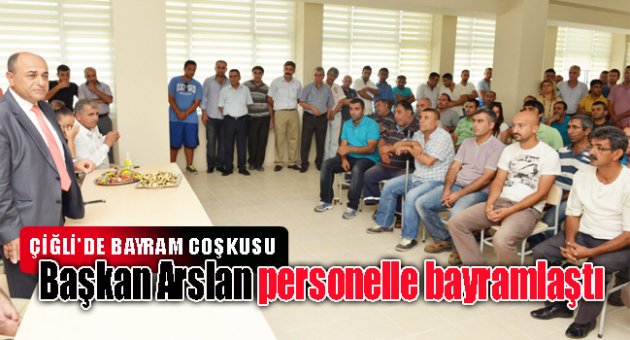 Başkan Hasan Arslan Personelle Bayramlaştı