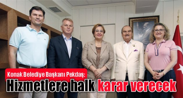 BAŞKAN PEKTAŞ: "HİZMETLERE HALKIMIZ KARAR VERECEK"