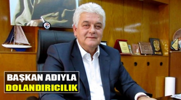 Başkanın Adıyla Dolandırmaya Kalktılar