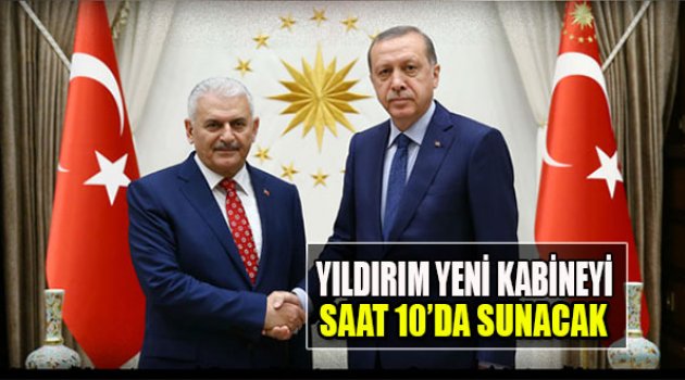 Binali Yıldırım Yeni Kabineyi Saat 10'da Sunacak