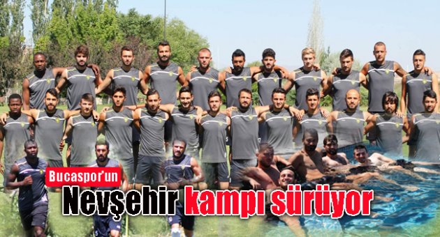 BUCASPOR’UN NEVŞEHİR KAMPI SÜRÜYOR