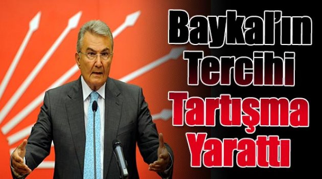 Baykal'ın tercihi tartışma yarattı