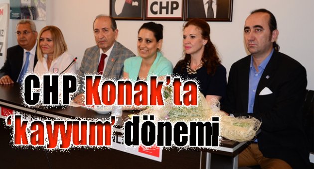 CHP Konak'ta 'kayyum' dönemi