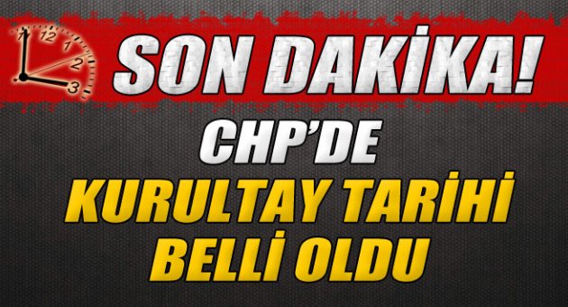 CHP'de tarih belli oldu