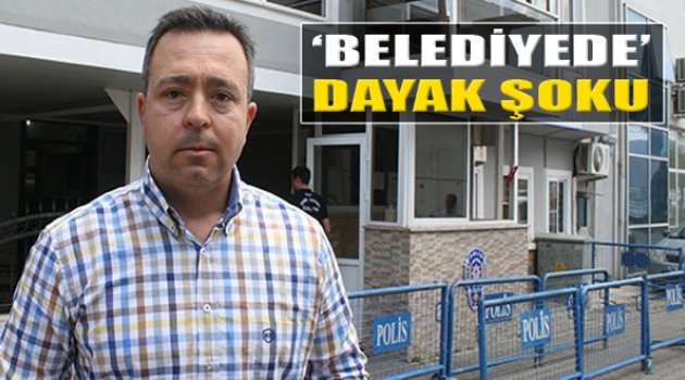 CHP'li Belediyede Dayak Şoku