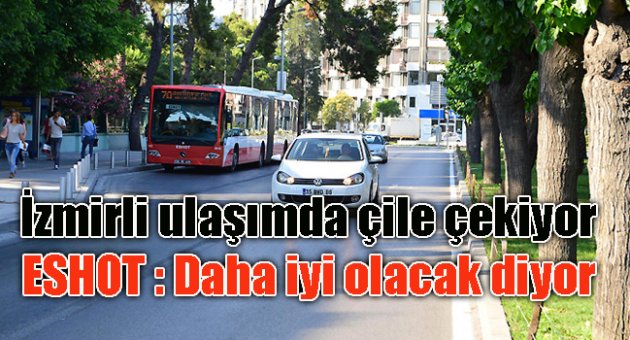 “Daha da iyi olacak”