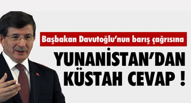 DAVUTOĞLU’NUN TEKLFİNE YUNANİSTAN'DAN KÜSTAH CEVAP!