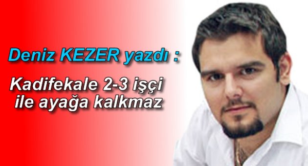 Deniz Kezer yazdı: