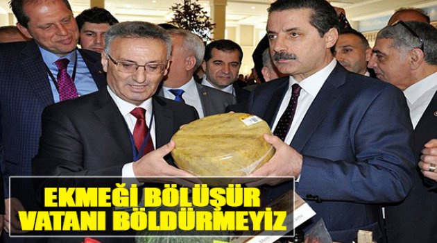 "Ekmeği Bölüşür Vatanı Böldürmeyiz"