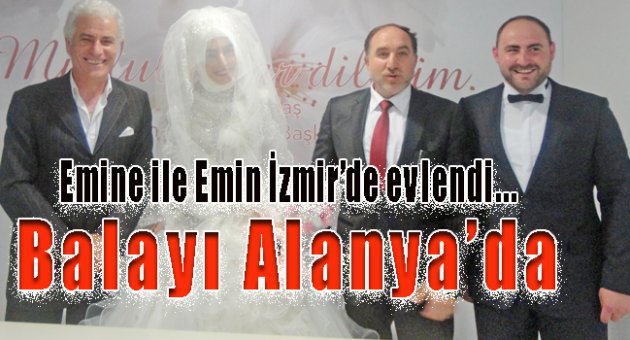 Emin ile Emine İzmir'de evlendi...