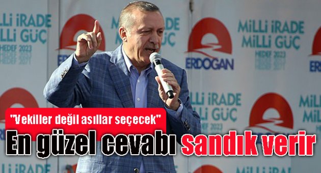 En güzel cevabı sandık verir