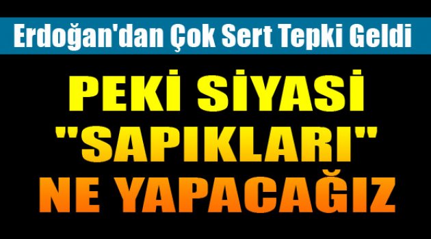 Erdoğan'dan Kılıçdaroğlu'na Sert Tepki