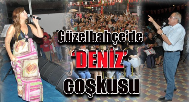 Güzelbahçe'de 'DENİZ' coşkusu