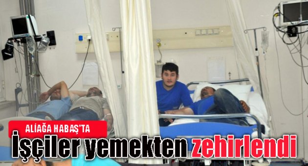 Habaş'ta gıda zehirlenmesi