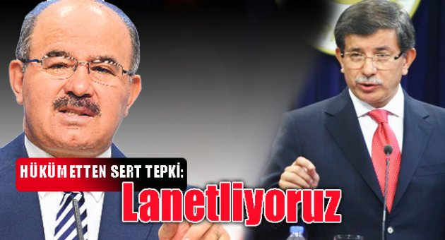 Hükümetten sert tepki: Lanetliyoruz