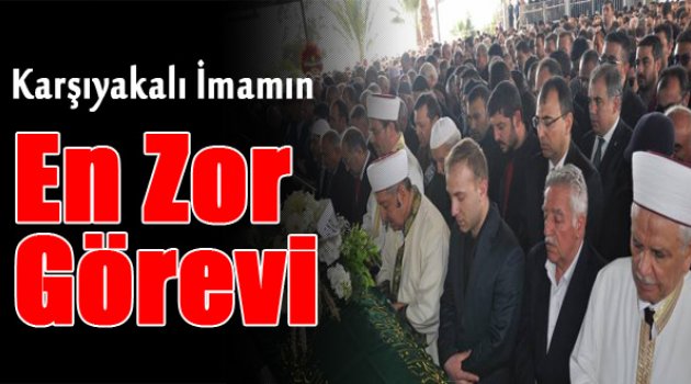 İmam Babanın En Zor Görevi