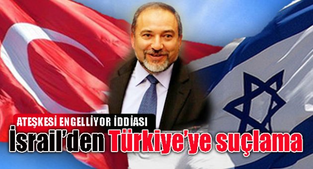 İsrail'den Türkiye ve Katar'a Hamas suçlaması