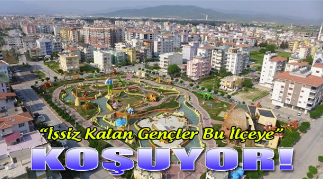 İşsiz gençler bu ilçeye koşuyor