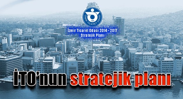 İTO'nun stratejik planı