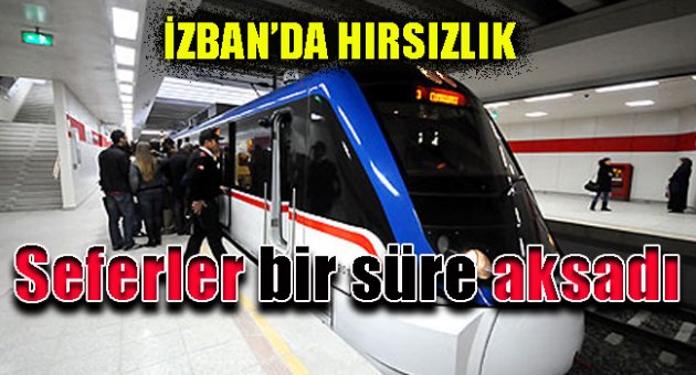 İzban'daki Hırsızlık Seferleri Aksattı